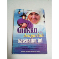 Anakku Dengarkanlah Nasehatku Ini