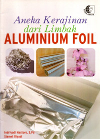 Aneka Kerajinan Dari Limbah Aluminium Foil