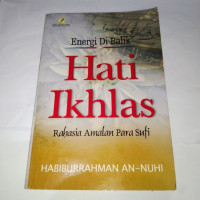 Energi Di Balik Hati Ikhlas Rahasia Amalan Para Sufi