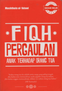 Fiqih Pergaulan Anak Terhadap Orang Tua