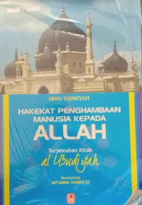 Hakekat Penghambatan manusia Kepada Allah