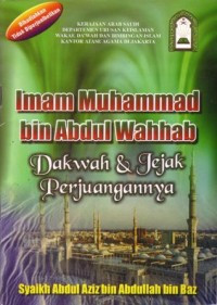 Imam Muhammad Bin Abdul Wahhab Dakwah & Jejak Perjuangannya