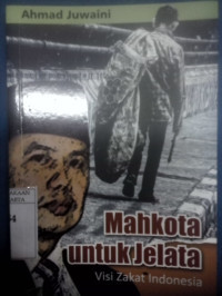 Mahkota Untuk Jelata Visi Zakat Indonesia