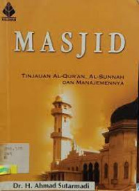MASJID Tinjauan Al-Qur'an, Al-Sunnah Dan Menejemennya