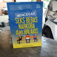 Mencegah Seks Bebas Narkoba Dan HIV/AIDS