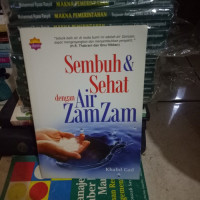 Sembuh & Sehat Dengan Air Zamzam