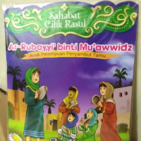 Seri 10 Sahabat Cilik Rasul : Anak Perempuan Penyambut Tamu
