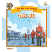Seri Aku Ingin Menjadi TNI AU