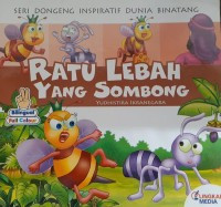 Seri Dongeng Inspiratif Ratu Lebah Yang Sombong
