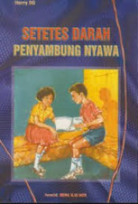 Setetes Darah Penyambung Nyawa